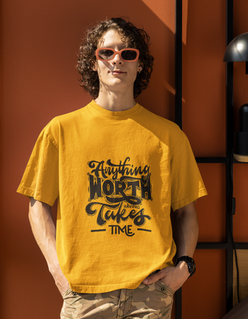 Anything worth having takes time - Yellow Oversized T-shirt