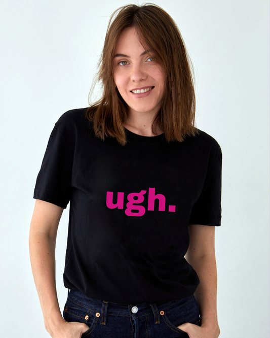 Ugh. - Regular T-shirt