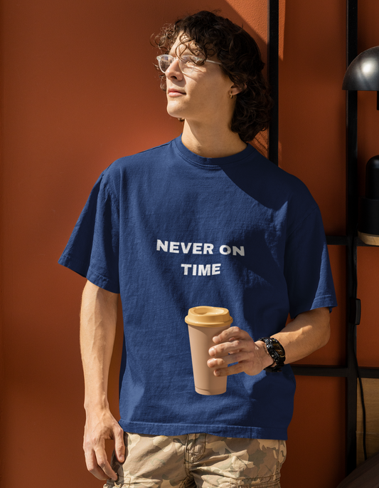 Never on Time - Oversized T-shirt