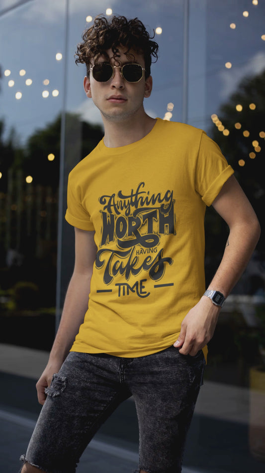 Anything worth having takes time