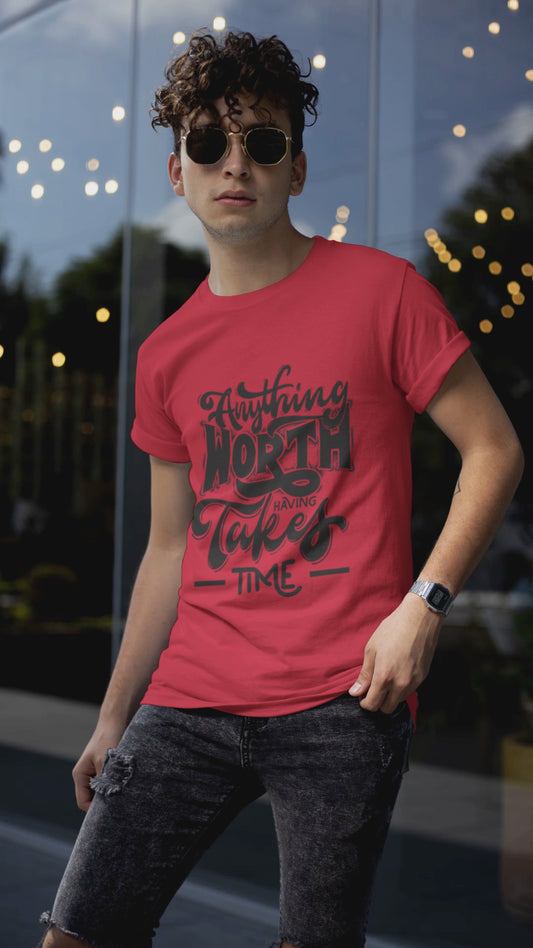 Anything worth having takes time - Red Oversized T-shirt