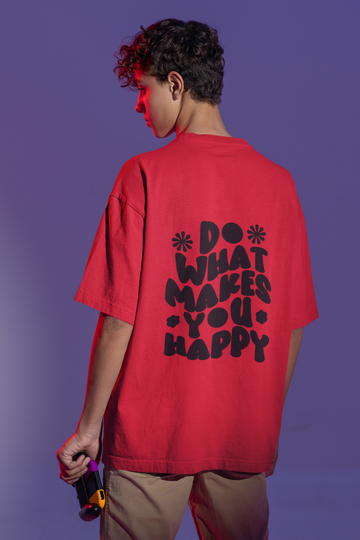 Do what make you happy - Oversized T-shirt