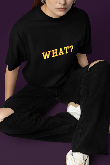 What? - Oversized Black T-shirt